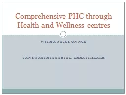 With a focus on NCD Jan Swasthya Sahyog, Chhattisgarh