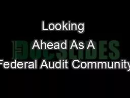 Looking Ahead As A Federal Audit Community