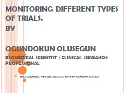 MONITORING DIFFERENT TYPES OF TRIALS.