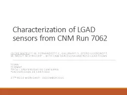 Characterization of LGAD sensors from CNM Run 7062