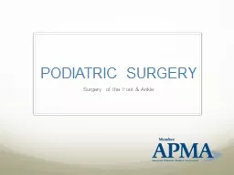 PODIATRIC SURGERY Surgery of the Foot & Ankle
