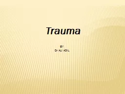 Trauma BY Dr ALI ADIL TRAUMA