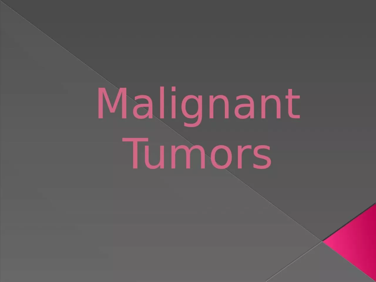 PPT-Malignant Tumors 1- Osteoclastoma