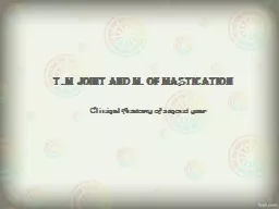 T.M Joint and M. of mastication