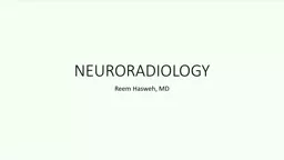 NEURORADIOLOGY  Reem   Hasweh