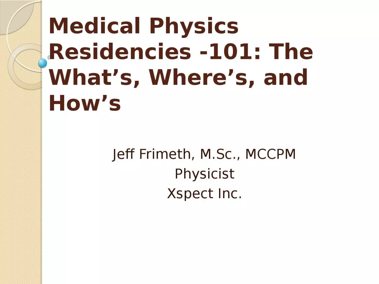 PPT-Medical Physics Residencies -101