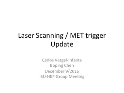 Laser Scanning / MET trigger