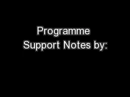 Programme Support Notes by: