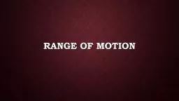Range of Motion What is it