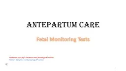 Antepartum care Fetal Monitoring Tests