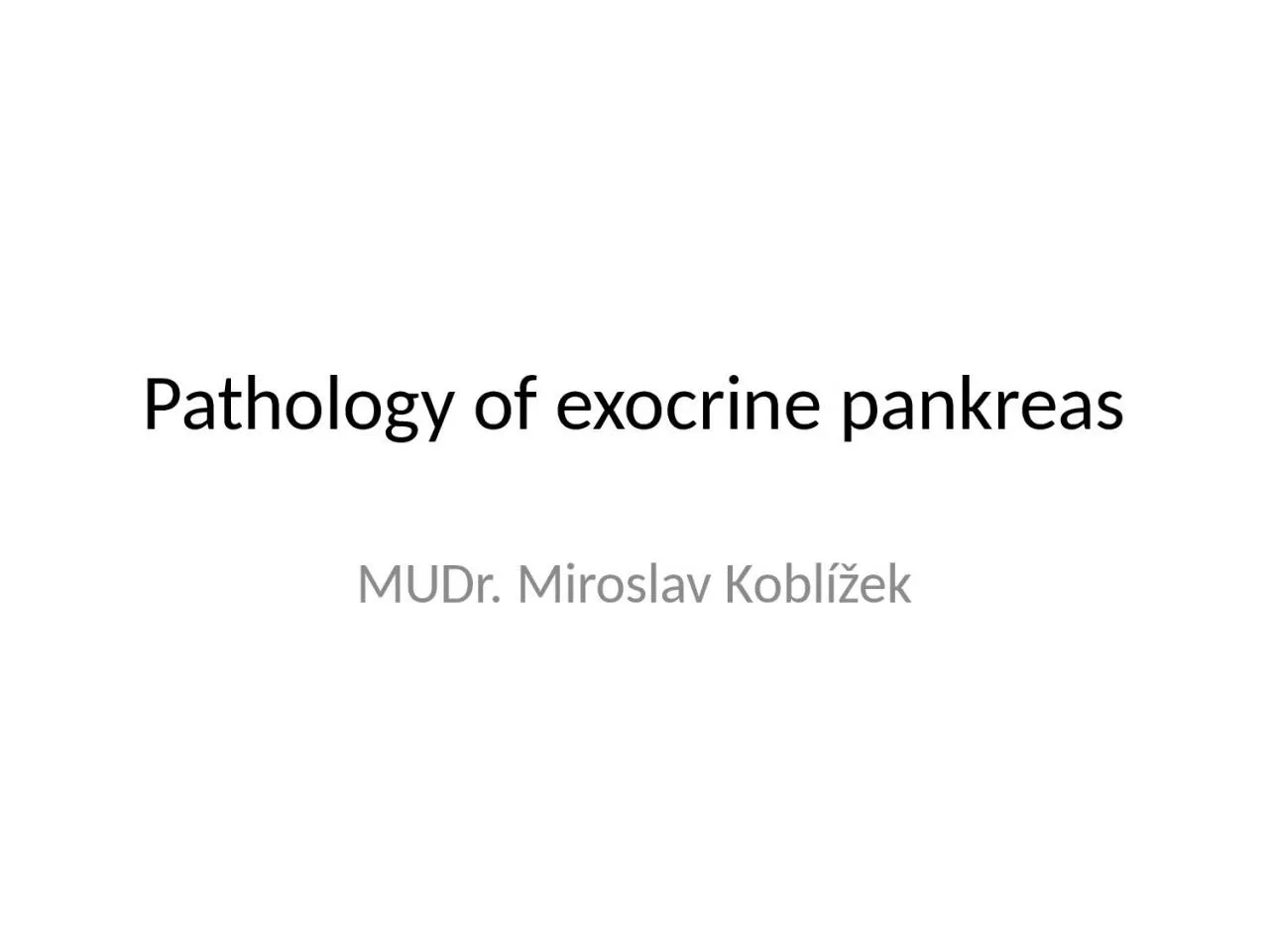 Pathology   of   exocrine