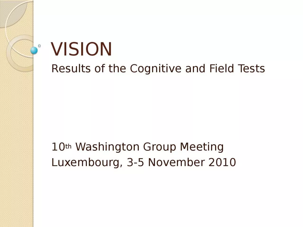 PPT-VISION Results of the Cognitive and Field Tests