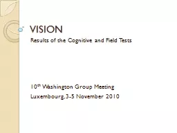 VISION Results of the Cognitive and Field Tests