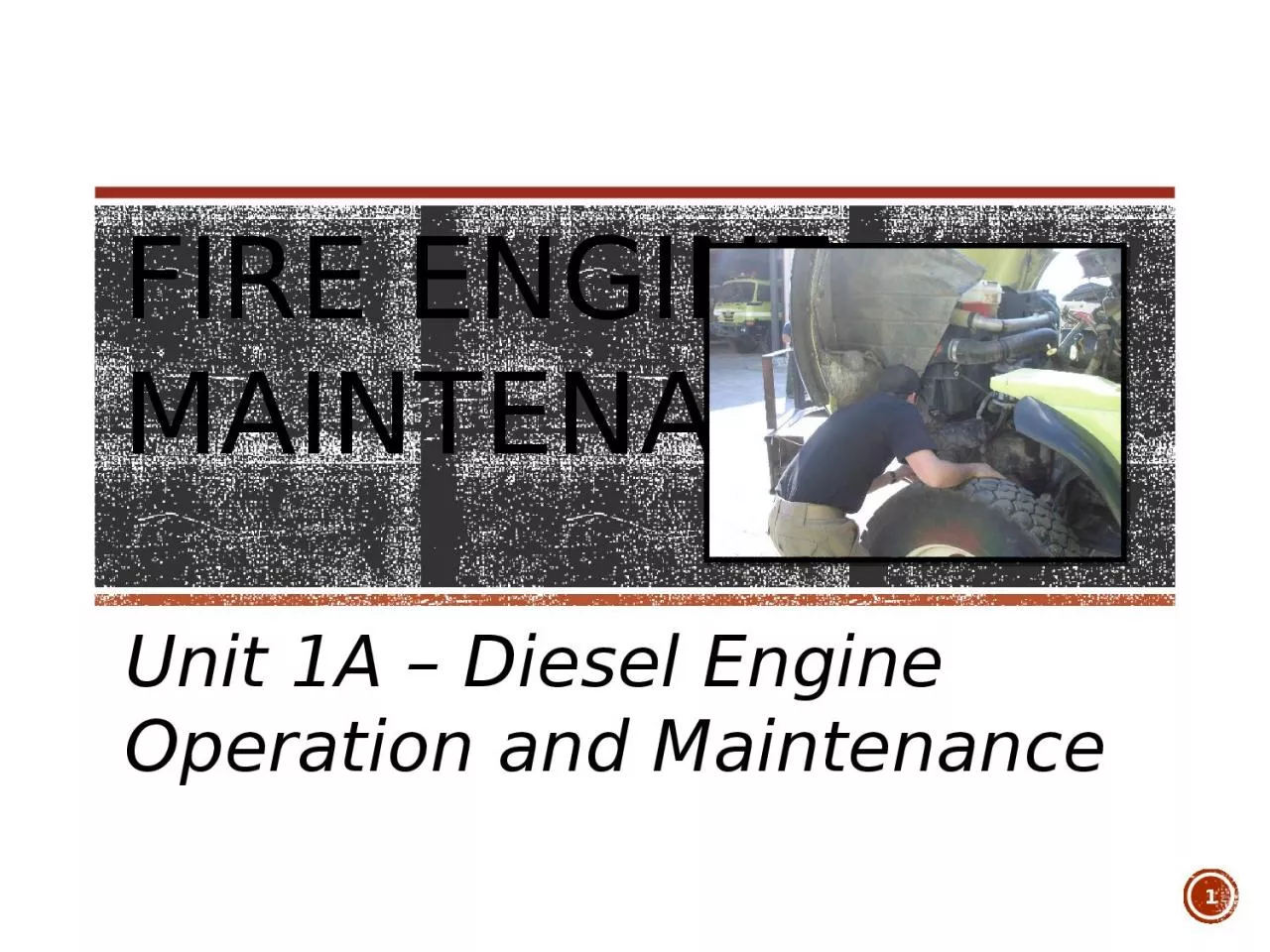 Fire Engine  Maintenance