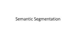 Semantic Segmentation The Task