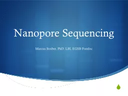 Nanopore  Sequencing Marcus Stoiber, PhD, LBL EGSB Postdoc