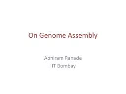 On Genome Assembly Abhiram