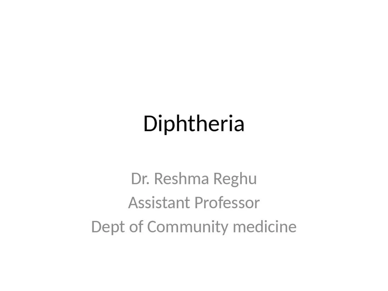 PPT-Diphtheria Dr. R eshma