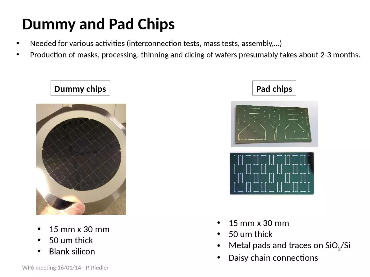 PPT-Dummy and Pad C hips Needed for