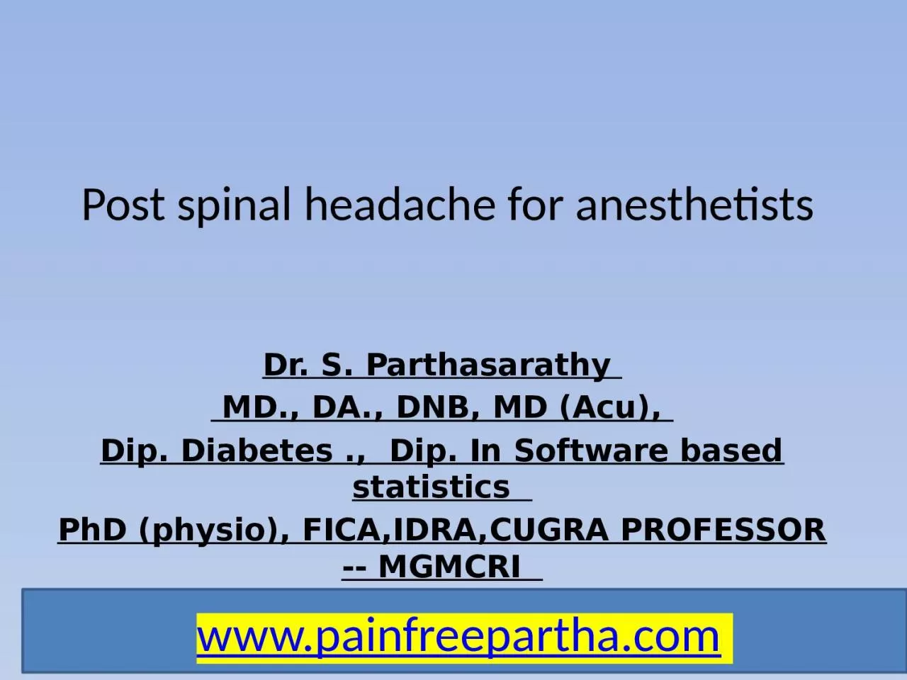 PPT-Post spinal headache for anesthetists