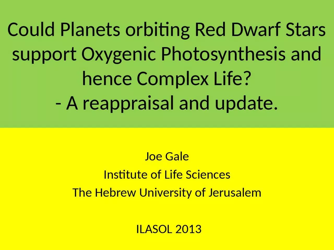 PPT-Could Planets orbiting Red Dwarf Stars support Oxygenic Photosynthesis and hence Complex