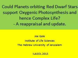 Could Planets orbiting Red Dwarf Stars support Oxygenic Photosynthesis and hence Complex