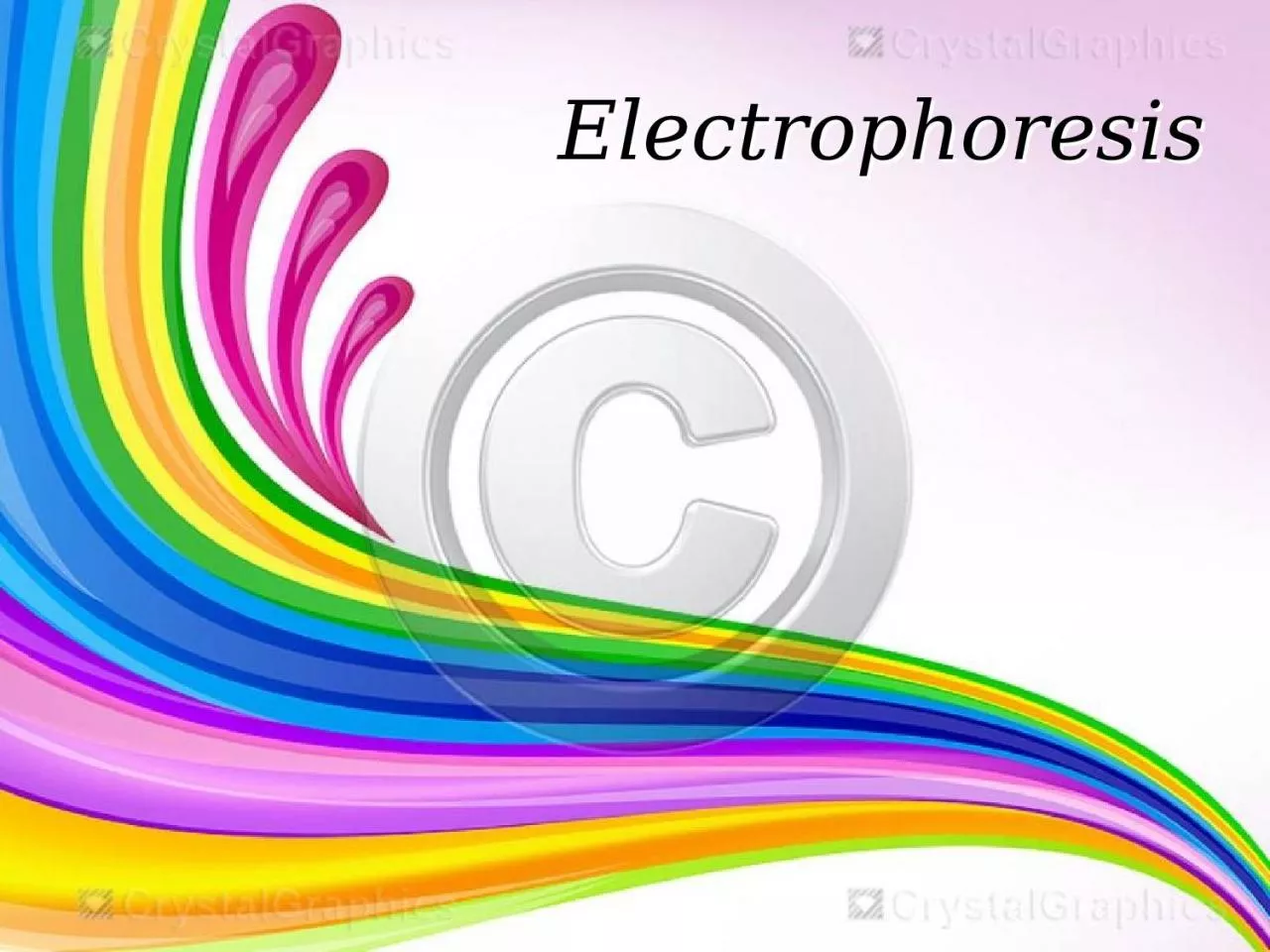 Electrophoresis Electrophoresis is one of the most important method for separating colloidal