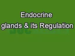 Endocrine glands & its Regulation