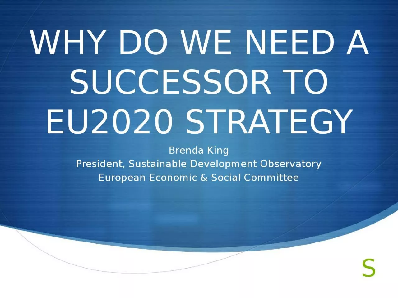 WHY DO WE NEED A SUCCESSOR TO EU2020 STRATEGY