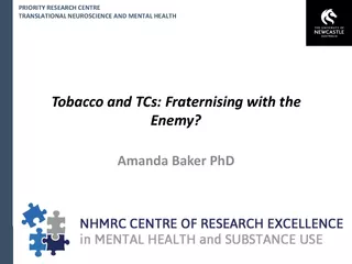 Tobacco and TCs: Fraternising with the