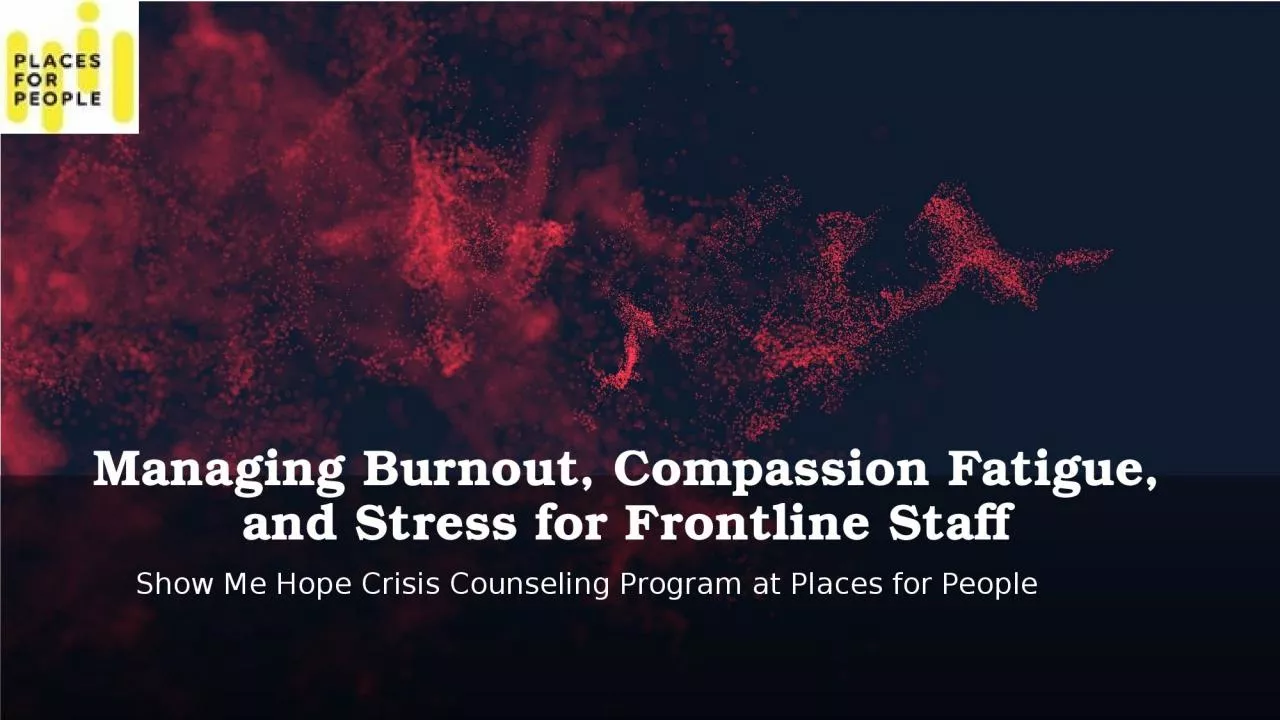Managing Burnout, Compassion Fatigue, and Stress for Frontline Staff