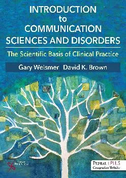 (DOWNLOAD)-Introduction to Communication Sciences and Disorders: The Scientific Basis