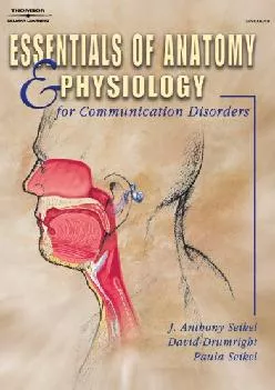 (DOWNLOAD)-Essentials of Anatomy and Physiology for Communication Disorders