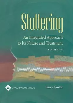 (EBOOK)-Stuttering: An Integrated Approach to Its Nature and Treatment (3rd Edition)