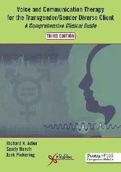 (EBOOK)-Voice and Communication Therapy for the Transgender/Gender Diverse Client: A Comprehensive Clinical Guide, Third Edition