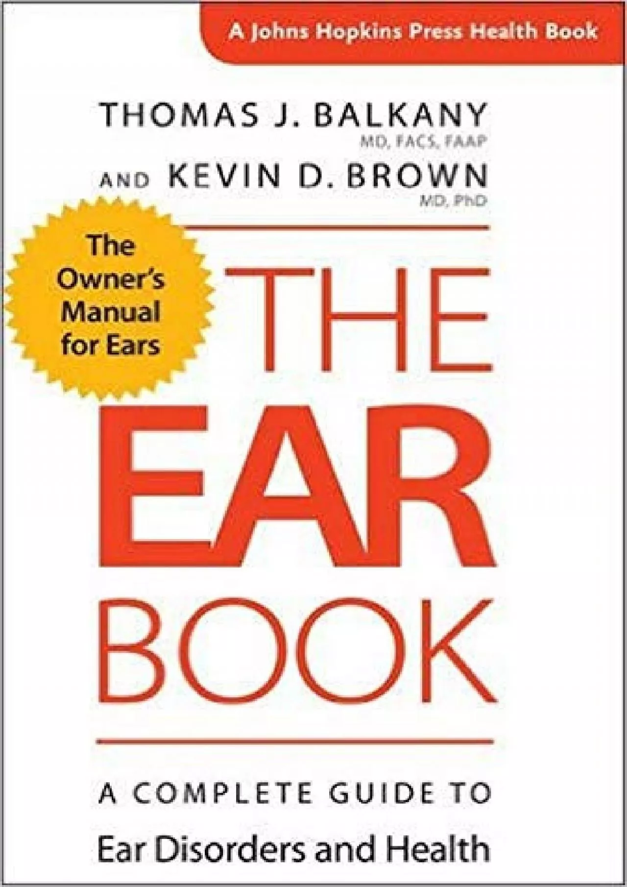 (READ)-The Ear Book: A Complete Guide to Ear Disorders and Health (A Johns Hopkins Press