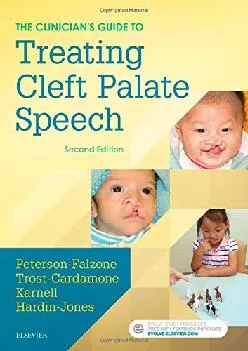 (DOWNLOAD)-The Clinician\'s Guide to Treating Cleft Palate Speech