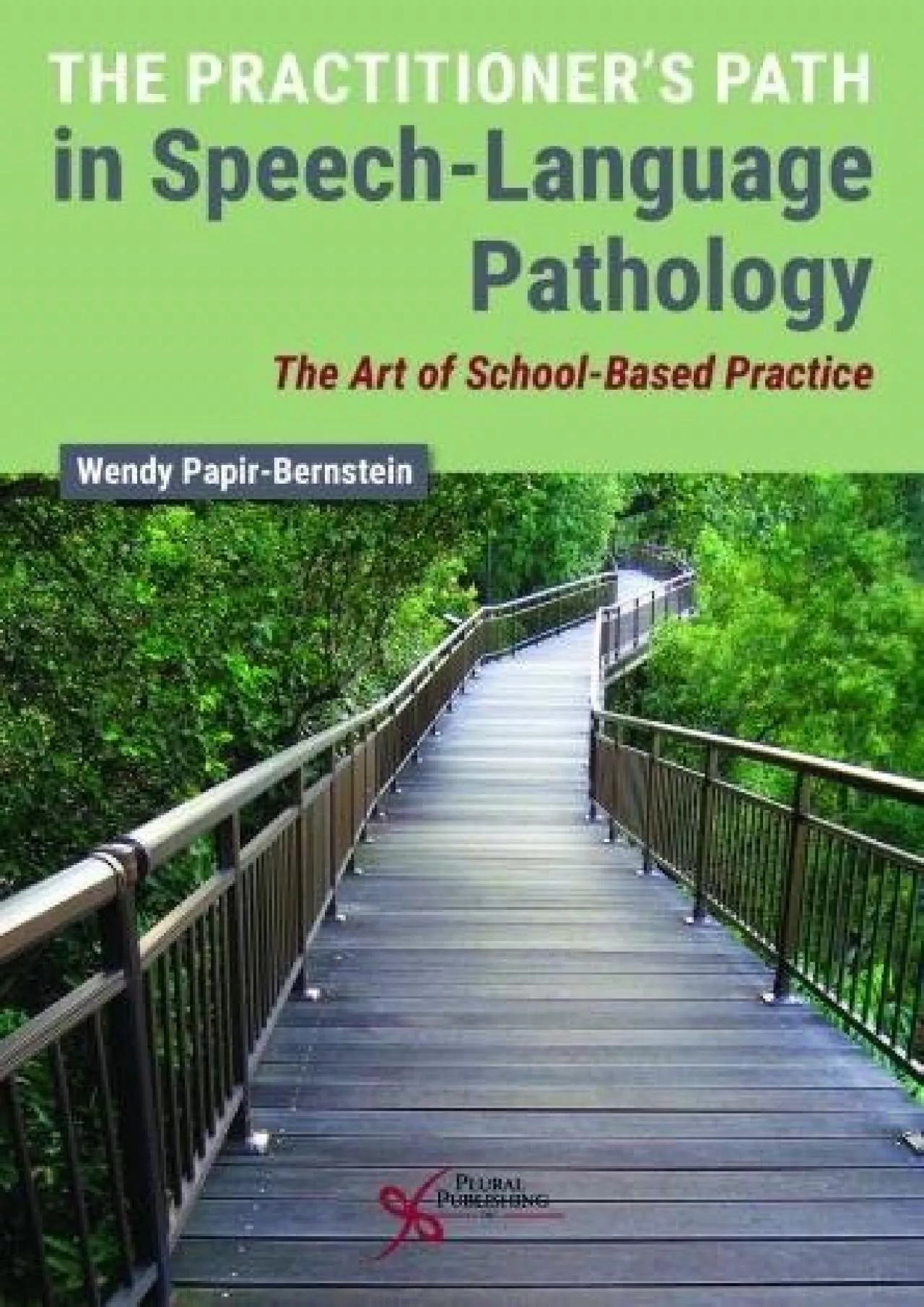 (BOOS)-The Practitioner\'s Path in Speech-Language Pathology: The Art of School-Based