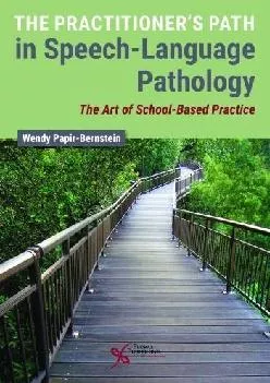 (BOOS)-The Practitioner\'s Path in Speech-Language Pathology: The Art of School-Based Practice