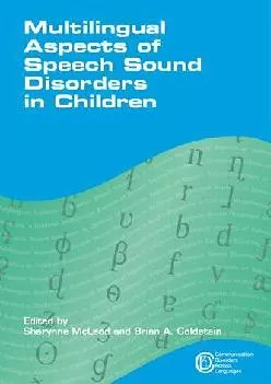 (EBOOK)-Multilingual Aspects of Speech Sound Disorders in Children (Communication Disorders Across Languages, 6)