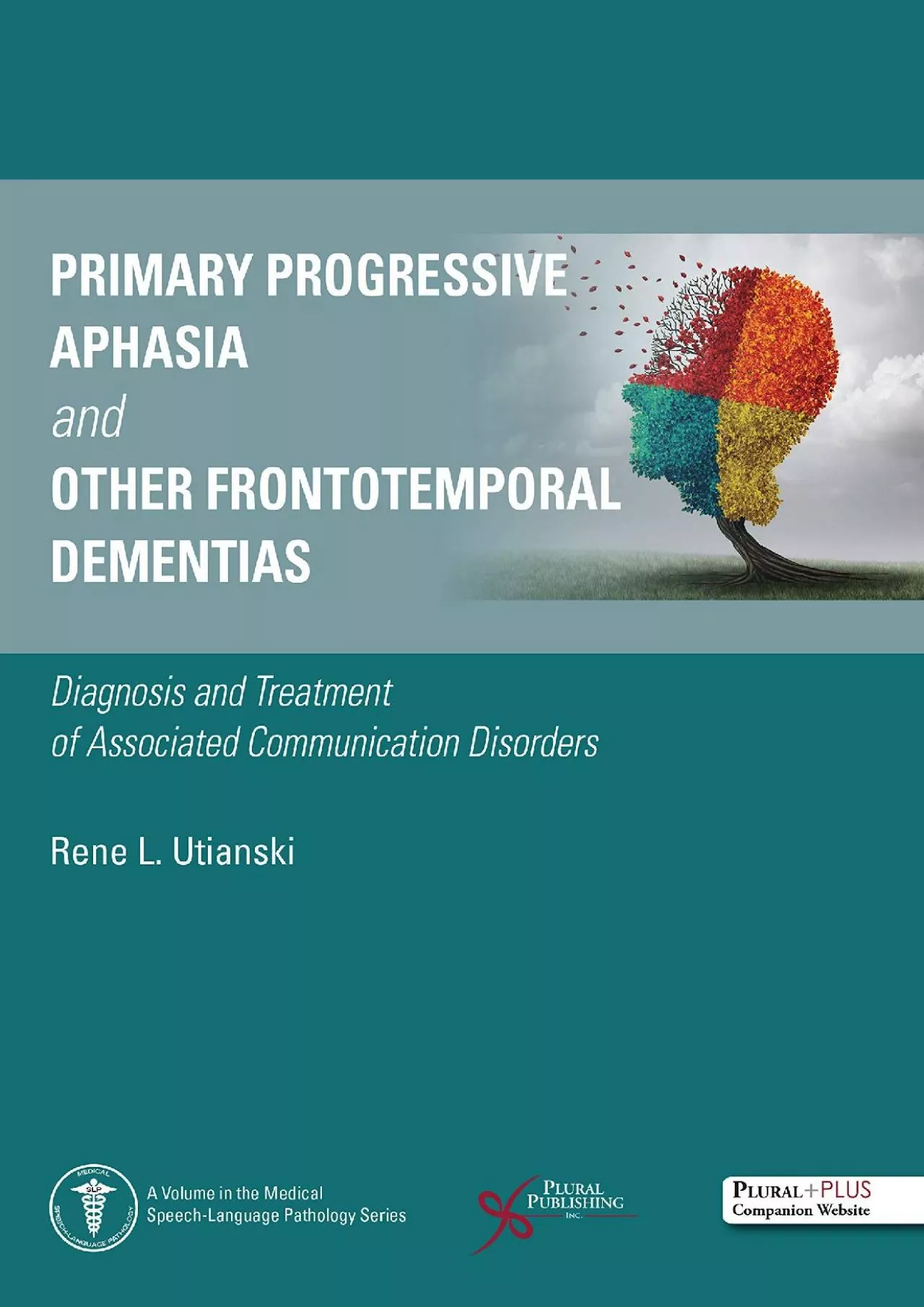 (DOWNLOAD)-Primary Progressive Aphasia and Other Frontotemporal Dementias: Diagnosis and