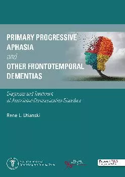(DOWNLOAD)-Primary Progressive Aphasia and Other Frontotemporal Dementias: Diagnosis and Treatment of Associated Communication Disorders
