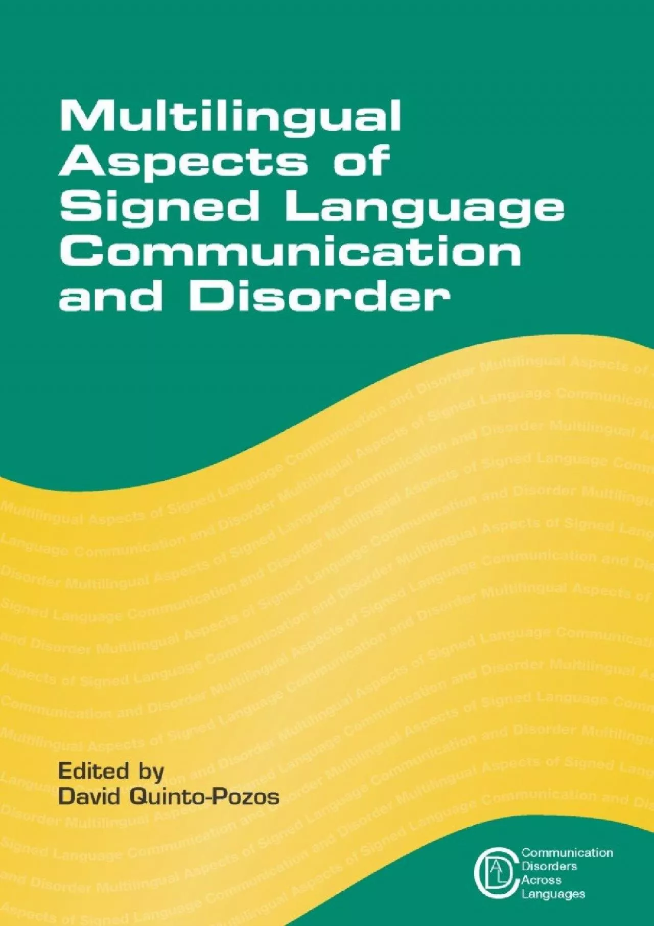 (BOOS)-Multilingual Aspects of Signed Language Communication and Disorder (Communication
