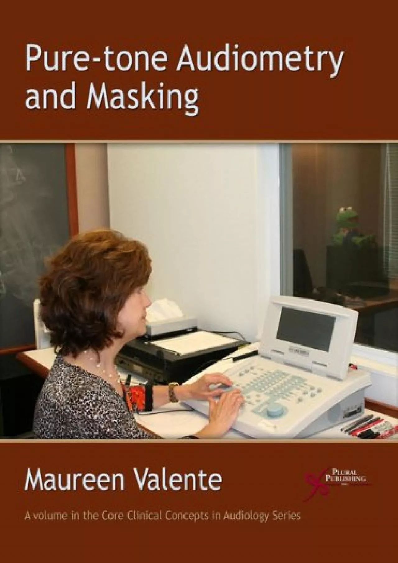 PDF-(DOWNLOAD)-Pure-Tone Audiometry and Masking (Core Clinical Concepts in Audiology)