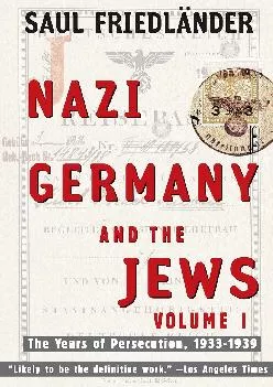 (DOWNLOAD)-Nazi Germany and the Jews: Volume 1: The Years of Persecution 1933-1939