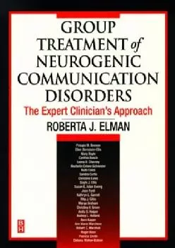 (BOOS)-Group Treatment of Neurogenic Communication Disorders: The Expert Clinician\'s Approach
