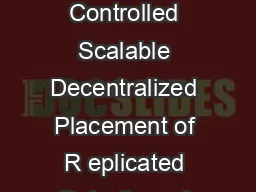 CRUSH Controlled Scalable Decentralized Placement of R eplicated Data Sage A