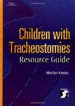 (READ)-Children With Tracheostomies Resource Guide (Singular Resource Guide Series)