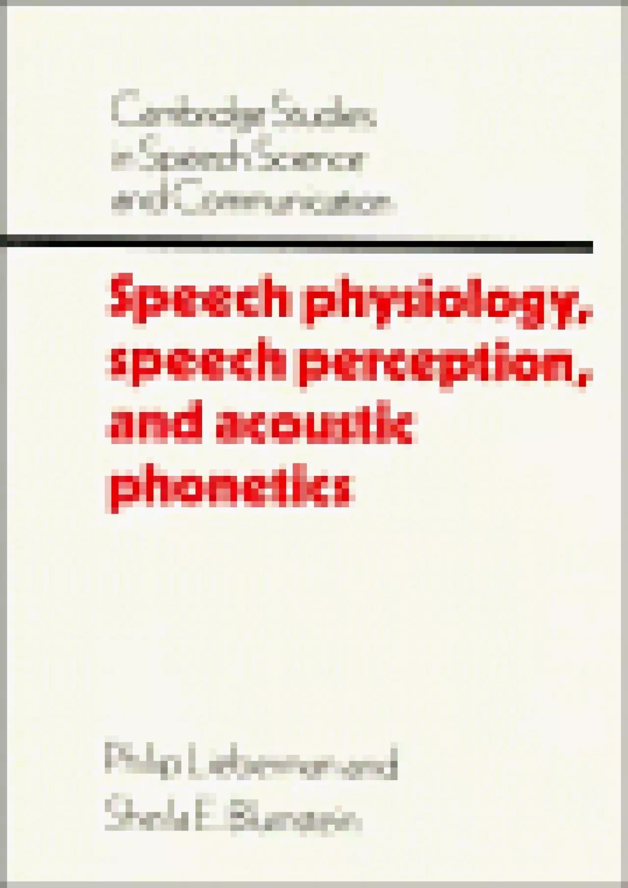 (BOOS)-Speech Physiology, Speech Perception, and Acoustic Phonetics (Cambridge Studies
