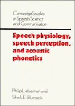 (BOOS)-Speech Physiology, Speech Perception, and Acoustic Phonetics (Cambridge Studies in Speech Science and Communication)